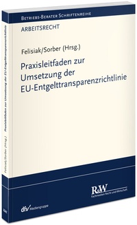 Bild vergrößern Bild: Praxisleitfaden zur Umsetzung der EU-Entgelttransparenzrichtlinie - Fachmedien Recht und Wirtschaft