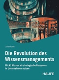 Abbildung von: Die Revolution des Wissensmanagements - Haufe-Lexware