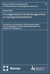 Abbildung von: Grundgesetzliche Verfahrensgarantien im Sportgerichtsverfahren - Nomos
