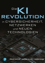 Cover: KI-Revolution in Cybersicherheit, Netzwerken und aufstrebenden Technologien - Pearson Studium