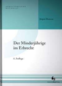 Abbildung von: Der Minderjährige im Erbrecht - Deutscher Notarverlag