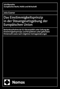 Abbildung von: Das Einstimmigkeitsprinzip in der Steuergesetzgebung der Europäischen Union - Nomos
