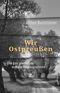 Abbildung von: Wir Ostpreußen - dtv