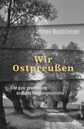 Cover: Wir Ostpreu&szlig;en - dtv