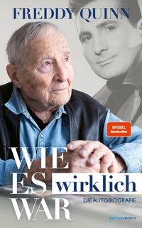 Bild vergrößern Bild: Freddy Quinn - Die Autobiografie - Hannibal Verlag