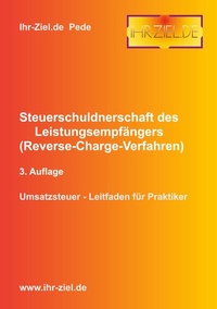 Abbildung von: Steuerschuldnerschaft des Leistungsempfängers (Reverse-Charge-Verfahren) 3. Auflage - BoD - Books on Demand