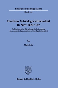 Abbildung von: Maritime Schiedsgerichtsbarkeit in New York City - Duncker & Humblot
