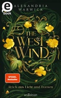 Cover: The West Wind - Reich aus Licht und Dornen (The Four Winds 2) - arsEdition