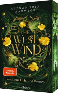 Abbildung von: The West Wind - Reich aus Licht und Dornen (The Four Winds 2) - arsEdition