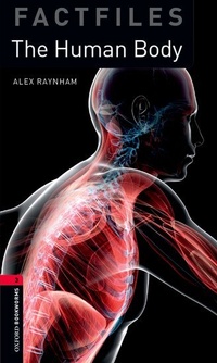 Enlarge image Cover: Oxford Bookworms Library Factfiles: Level 3: The Human Body - Oxford University Press