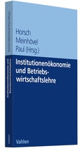 Cover: Institutionen&ouml;konomie und Betriebswirtschaftslehre - Vahlen