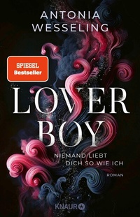 Abbildung von: Loverboy - Niemand liebt dich so wie ich - Knaur