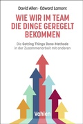 Cover: Wie wir im Team die Dinge geregelt bekommen - Vahlen