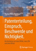 Bild: Patenterteilung, Einspruch, Beschwerde und Nichtigkeit. - Springer Vieweg