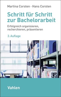 Abbildung von: Schritt für Schritt zur Bachelorarbeit - Vahlen