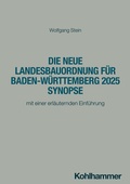 Abbildung von: Die neue Landesbauordnung für Baden-Württemberg 2025 Synopse - Kohlhammer