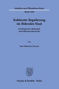 Bild: Koh&auml;rente Regulierung im f&ouml;deralen Staat - Duncker & Humblot