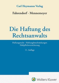 Abbildung von: Die Haftung des Rechtsanwalts - Carl Heymanns Verlag