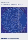 Abbildung von: Die umsatzsteuerliche Behandlung der Kommunen - Deutscher Gemeindeverlag