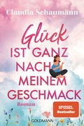 Cover: Gl&uuml;ck ist ganz nach meinem Geschmack - Goldmann