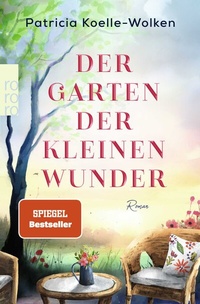 Abbildung von: Der Garten der kleinen Wunder - Rowohlt Taschenbuch
