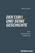 Cover: Der Euro und seine Geschichte - Kohlhammer