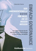 Bild: Einfach Governance - Der unkonventionelle Guide f&uuml;r alle, die es wissen m&uuml;ssen - Kohlhammer