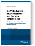 Cover: Die VOB, das BGB-Bauvertragsrecht und das neue Vergaberecht - Reguvis Fachmedien