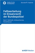 Cover: Fallbearbeitung im Einsatzrecht der Bundespolizei - KSV Medien