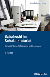 Abbildung von: Schulrecht im Schulsekretariat - Kommunal- und Schul-Verlag
