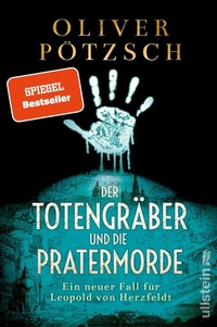 Abbildung von: Der Totengräber und die Pratermorde (Die Totengräber-Serie 4) - Ullstein Taschenbuchverlag