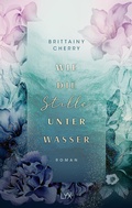 Cover: Wie die Stille unter Wasser - LYX