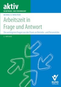 Bild vergrößern Bild: Arbeitszeit in Frage und Antwort - Bund-Verlag