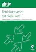 Cover: Betriebsratsarbeit gut organisiert - Bund-Verlag