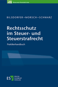 Abbildung von: Rechtsschutz im Steuer- und Steuerstrafrecht - Erich Schmidt Verlag