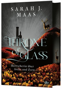 Abbildung von: Throne of Glass - Herrscherin über Asche und Zorn - dtv