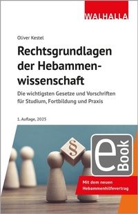 Abbildung von: Rechtsgrundlagen der Hebammenwirtschaft - Walhalla
