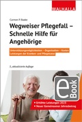 Cover: Wegweiser Pflegefall - Schnelle Hilfe f&uuml;r Angeh&ouml;rige - Walhalla