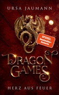 Cover: Dragon Games - Herz aus Feuer - WunderZeilen Verlag