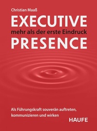 Abbildung von: Executive Presence - mehr als der erste Eindruck - Haufe-Lexware
