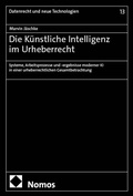 Cover: Die K&uuml;nstliche Intelligenz im Urheberrecht - Nomos