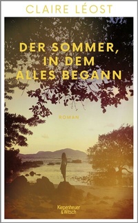Abbildung von: Der Sommer, in dem alles begann - Kiepenheuer & Witsch