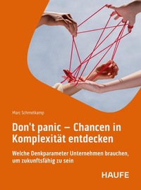 Abbildung von: Don't panic - Chancen in Komplexität entdecken - Haufe-Lexware