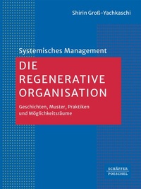 Abbildung von: Die Regenerative Organisation - Schäffer-Poeschel