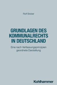 Abbildung von: Grundlagen des Kommunalrechts in Deutschland - Kohlhammer
