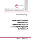 Cover: Wirkungsfelder der kommunalen Spitzenverb&auml;nde im handlungsf&auml;hig(er)en Bundesstaat - Boorberg
