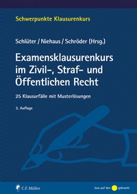 Abbildung von: Examensklausurenkurs im Zivil-, Straf- und Öffentlichen Recht - C.F. Müller