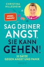 Cover: Sag deiner Angst, sie kann gehen! - Ullstein