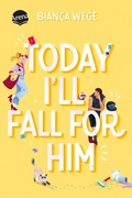Cover: Today I'll Fall For Him (3) - Arena Verlag eBooks
