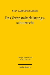 Abbildung von: Das Veranstalterleistungsschutzrecht - Mohr Siebeck